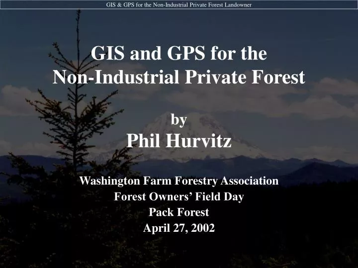 gis and gps for the non industrial private forest