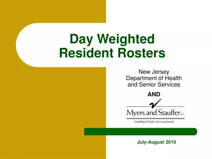 day weighted resident rosters