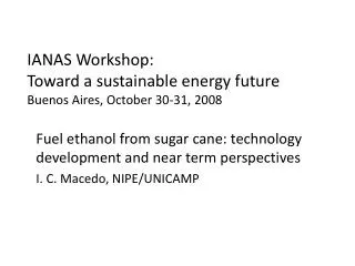 IANAS Workshop: Toward a sustainable energy future Buenos Aires, October 30-31, 2008