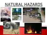 PPT - Natural Hazards PowerPoint Presentation, free download - ID:3026968