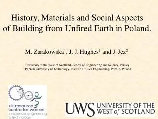 History, Materials and Social Aspects of Building f rom Unfired Earth in Poland.