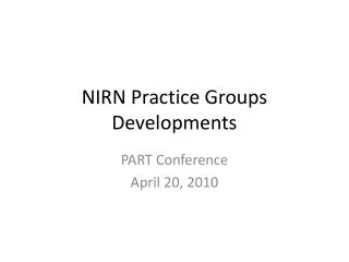NIRN Practice Groups Developments