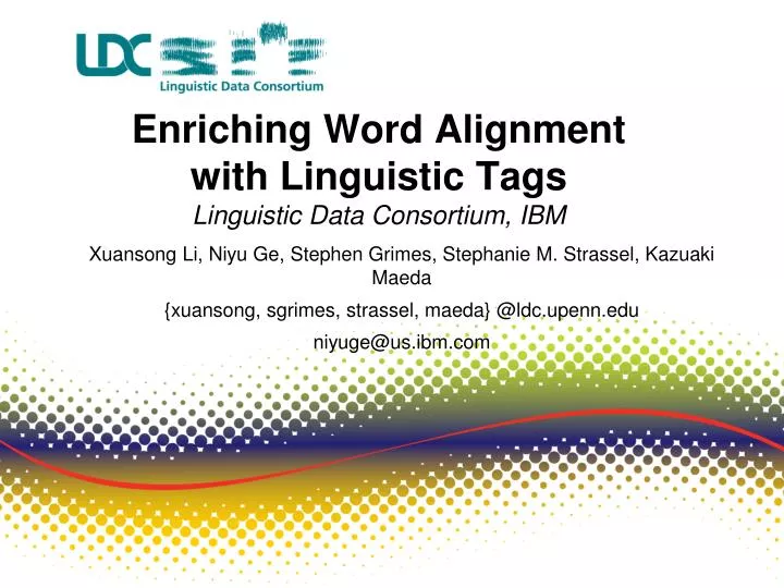 enriching word alignment with linguistic tags linguistic data consortium ibm