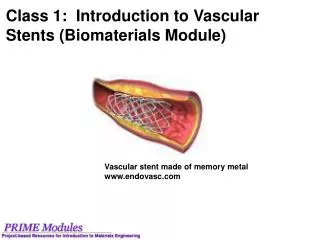 Class 1: Introduction to Vascular Stents (Biomaterials Module)