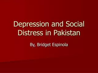 Depression and Social Distress in Pakistan