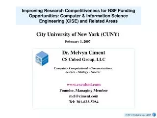 Dr. Melvyn Ciment CS Cubed Group, LLC cscubed Founder, Managing Member mel@ciment