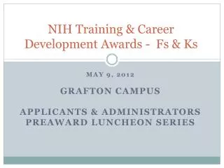 NIH Training &amp; Career Development Awards - Fs &amp; Ks