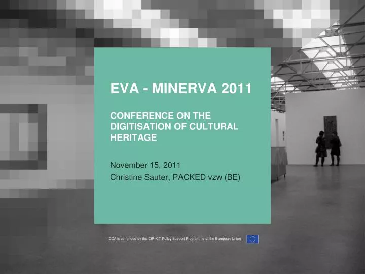eva minerva 2011 conference on the digitisation of cultural heritage