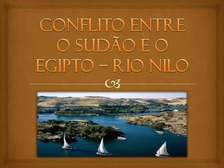 conflito entre o sud o e o egipto rio nilo