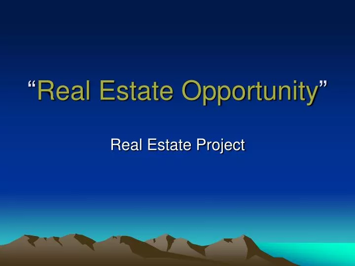 real estate opportunity