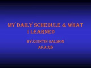 My daily schedule &amp; what I learned