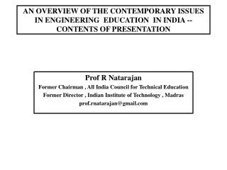 Prof R Natarajan Former Chairman , All India Council for Technical Education