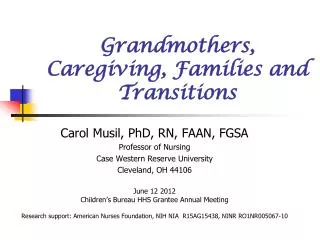 Grandmothers, Caregiving, Families and Transitions