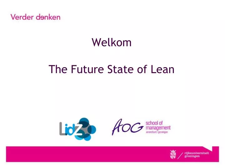 welkom the future state of lean