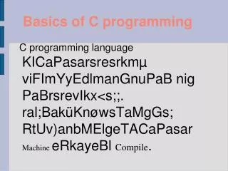 Basics of C programming