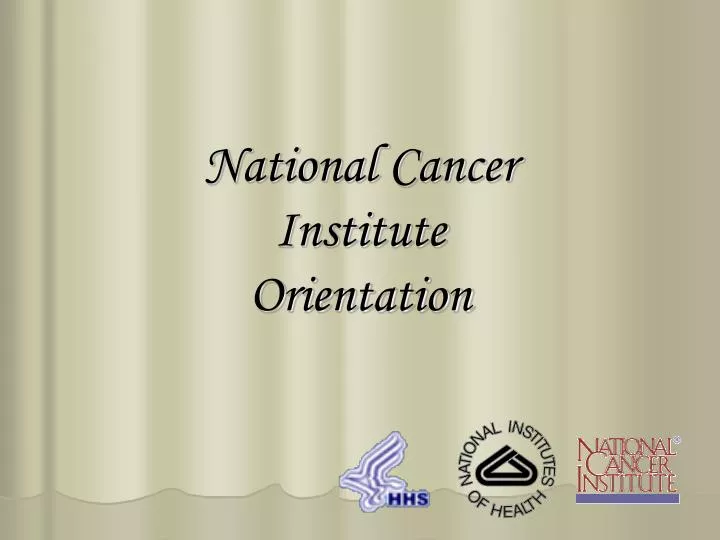national cancer institute orientation