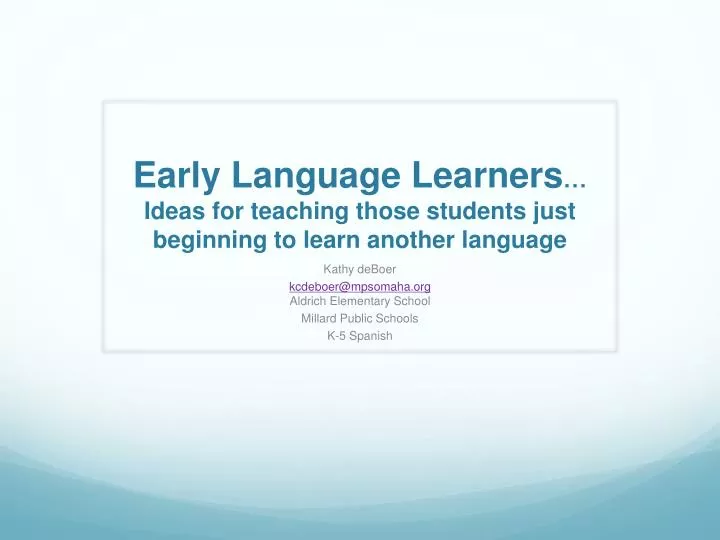 early language learners ideas for teaching those students just beginning to learn another language