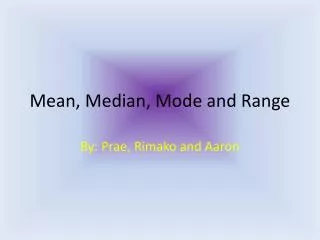 Mean, Median, Mode and Range