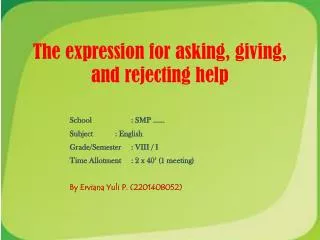 the expression for asking giving and rejecting help