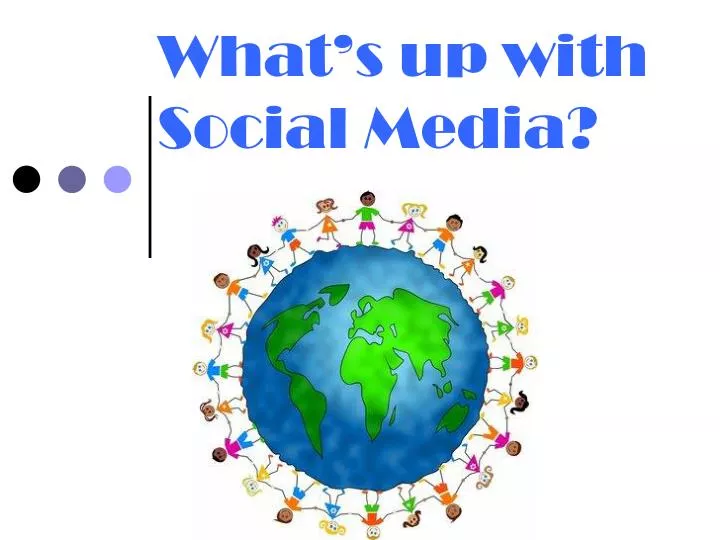 what s up with social media