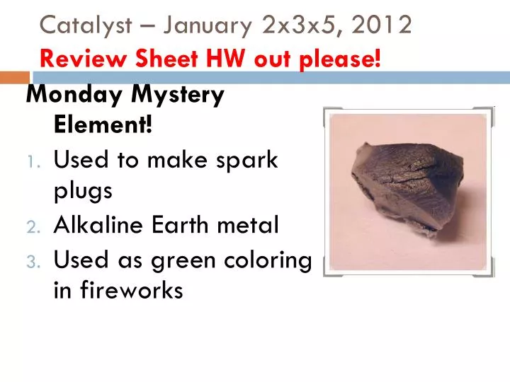 catalyst january 2x3x5 2012 review sheet hw out please