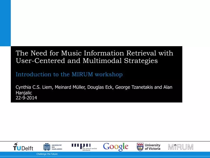 the need for music information retrieval with user centered and multimodal strategies