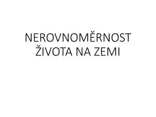 nerovnom rnost ivota na zemi