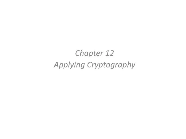 chapter 12 applying cryptography