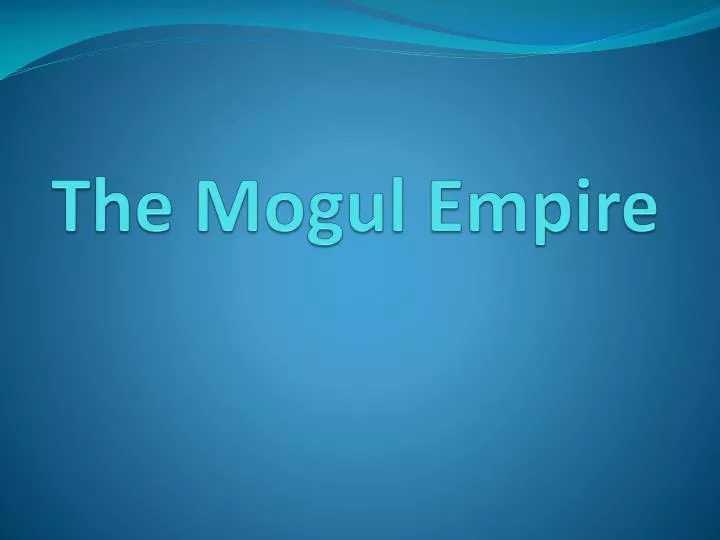 the mogul empire