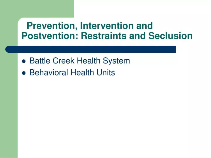 prevention intervention and postvention restraints and seclusion
