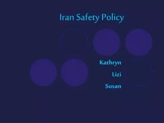 Iran Safety Policy