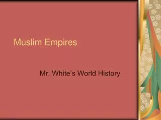 Muslim Empires