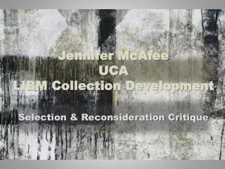Jennifer McAfee UCA LIBM Collection Development
