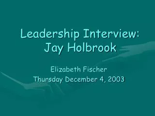 Leadership Interview: Jay Holbrook