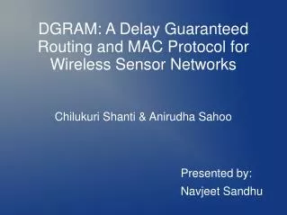 DGRAM: A Delay Guaranteed Routing and MAC Protocol for Wireless Sensor Networks