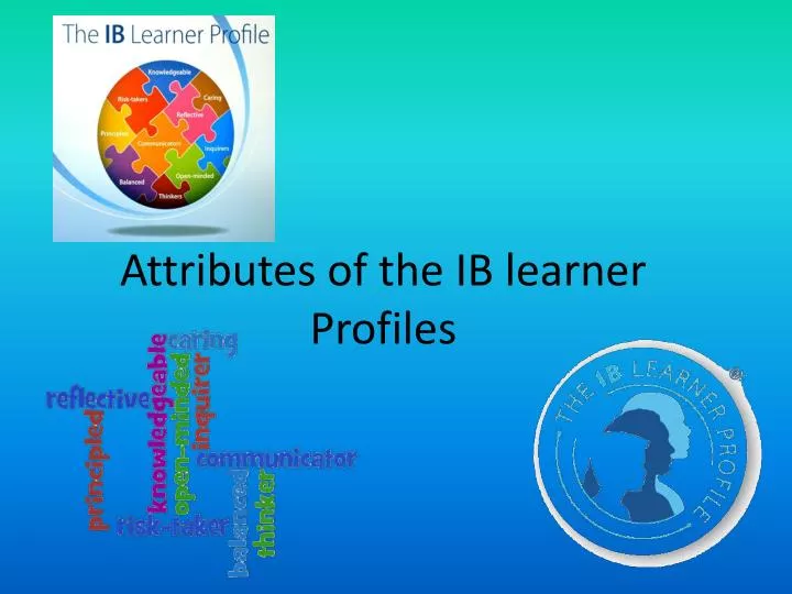 attributes of the ib learner profiles