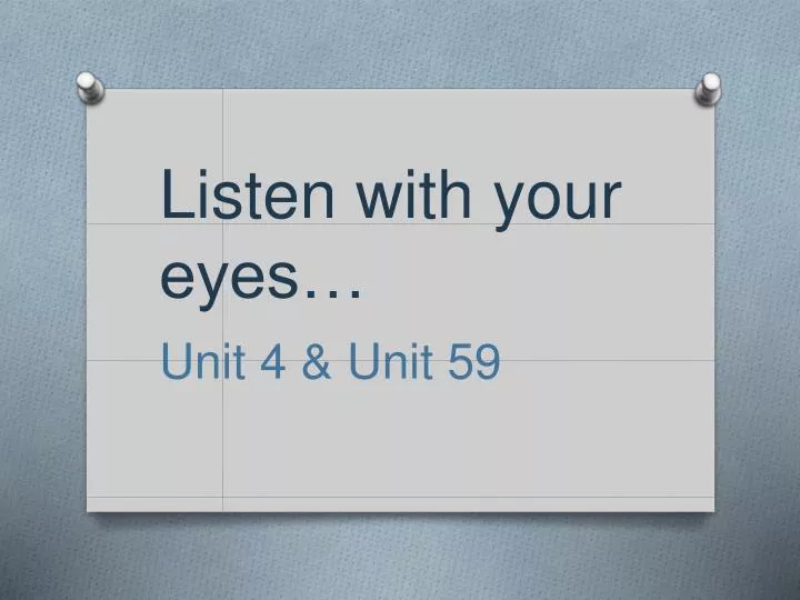listen with your eyes