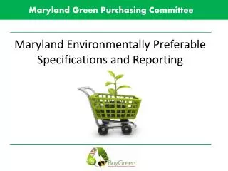 Maryland Environmentally Preferable Specifications and Reporting