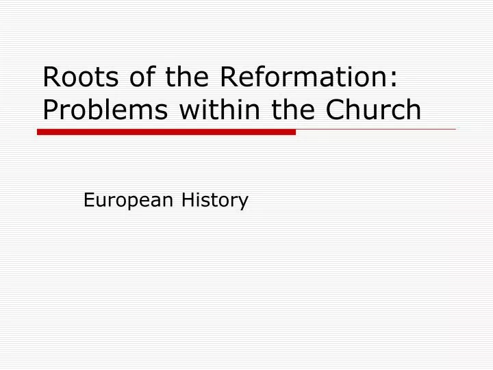 roots of the reformation problems within the church