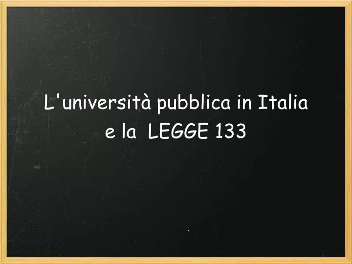 l universit pubblica in italia e la legge 133