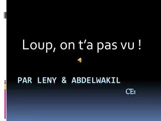 loup on t a pas vu