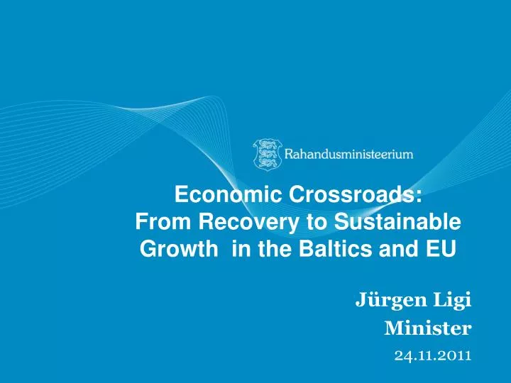 economic crossroads from recovery to sustainable growth in the baltics and eu