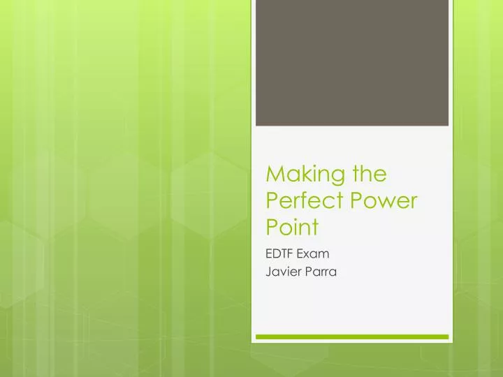 making the perfect power point