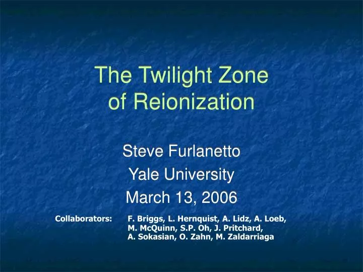 the twilight zone of reionization