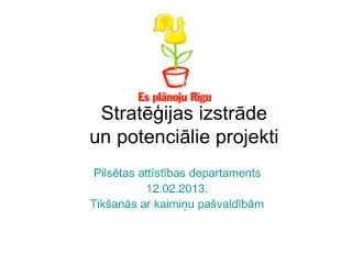 strat ijas izstr de un potenci lie projekti