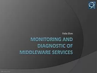 Monitoring and Diagnostic of middleware services