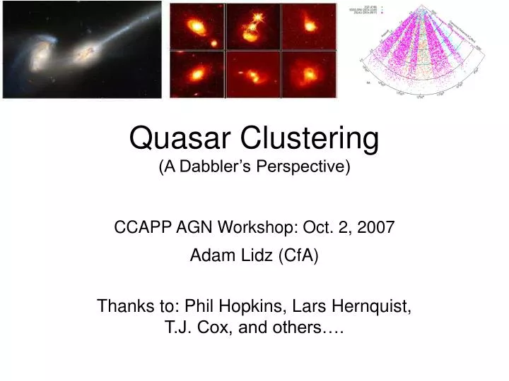quasar clustering a dabbler s perspective ccapp agn workshop oct 2 2007