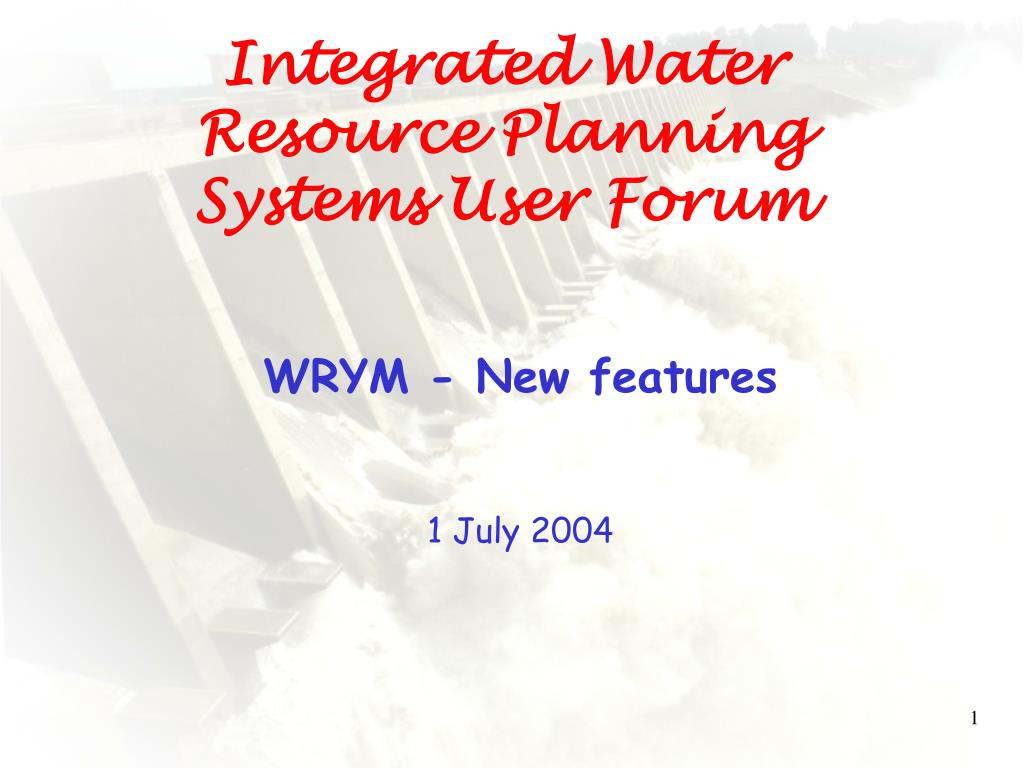 PPT - Integrated Water Resource Planning Systems User Forum PowerPoint ...
