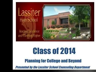 Class of 2014 Planning for College and Beyond