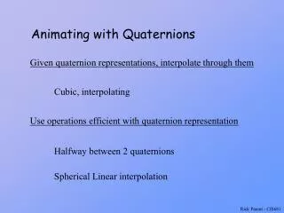 Animating with Quaternions